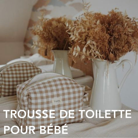 Trousse de toilette bébé