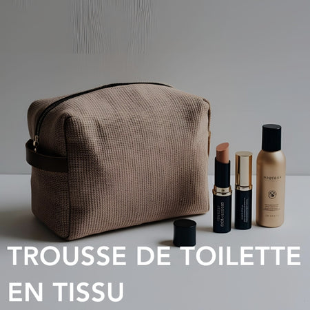 Trousse de toilette tissu